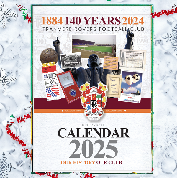 2025 Calendar (Collectors Edition) Celebrating 140 years of Tranmere